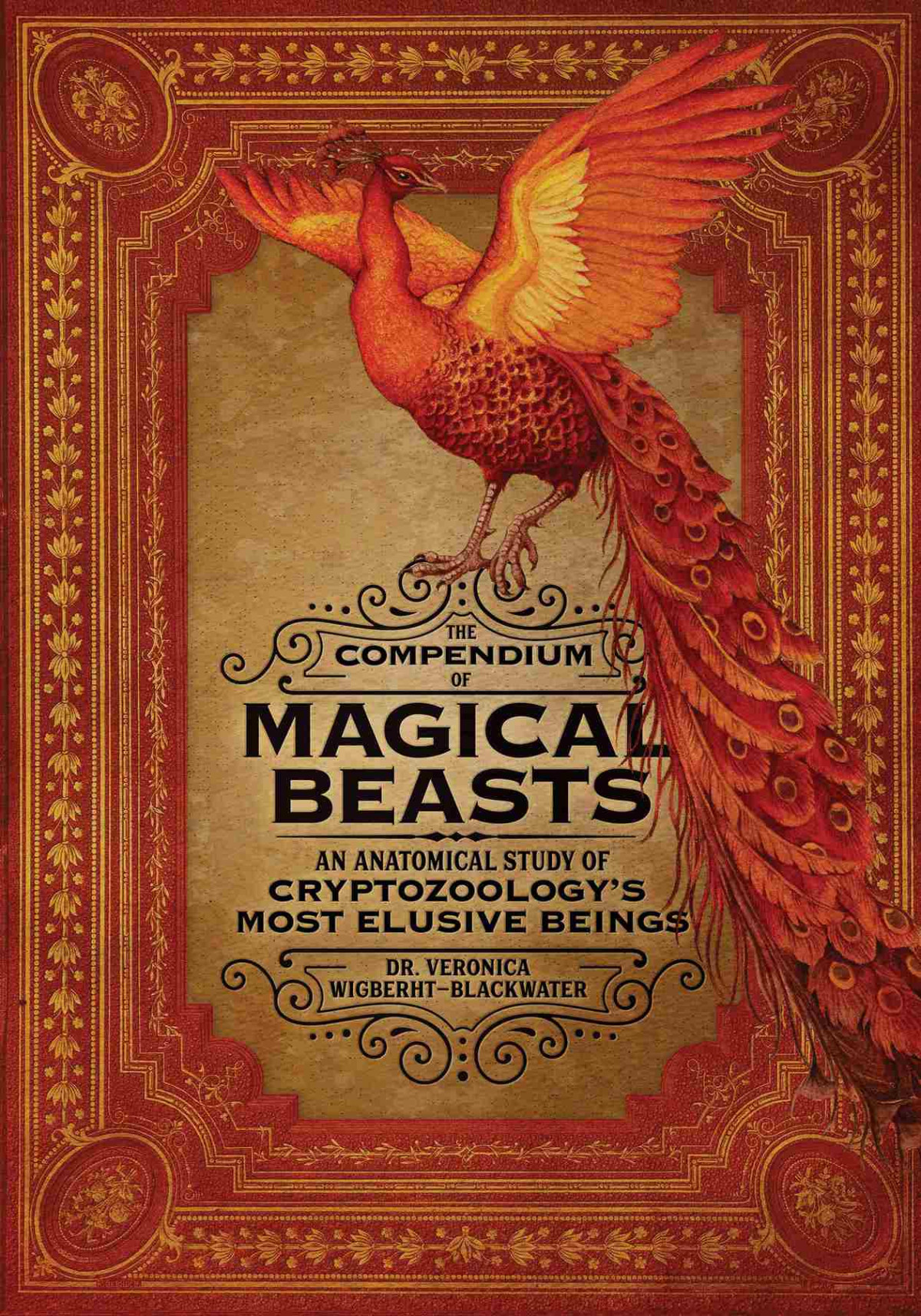 The Compendium Of Magical Beasts An Anatomical Study Of Cryptozoologys Most Elusive Beings Illustrated Wigberhtblackwater