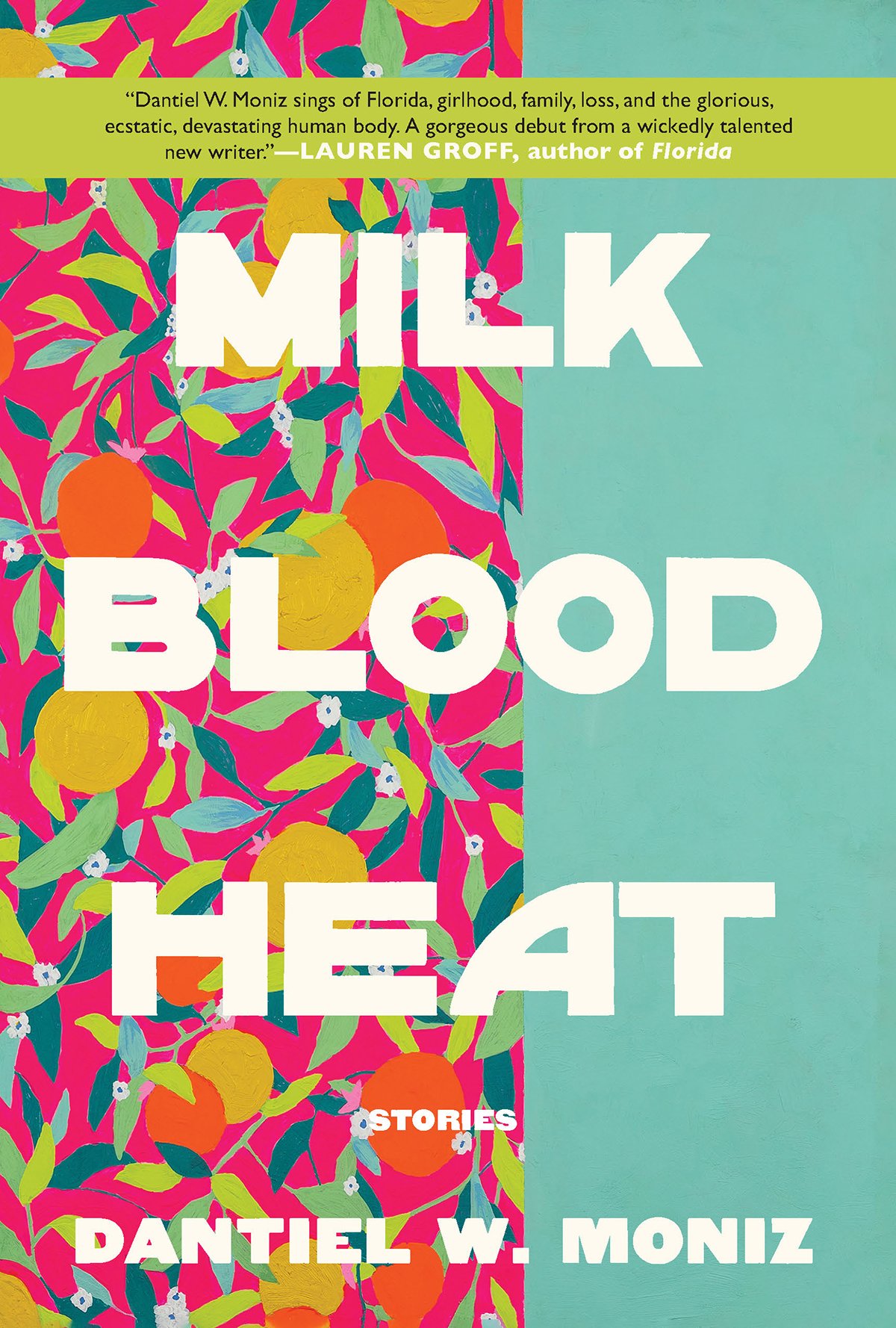 Milk Blood Heat Dantiel W Moniz