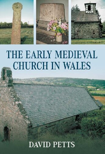 The Early Medieval Church In Wales Dr David Petts