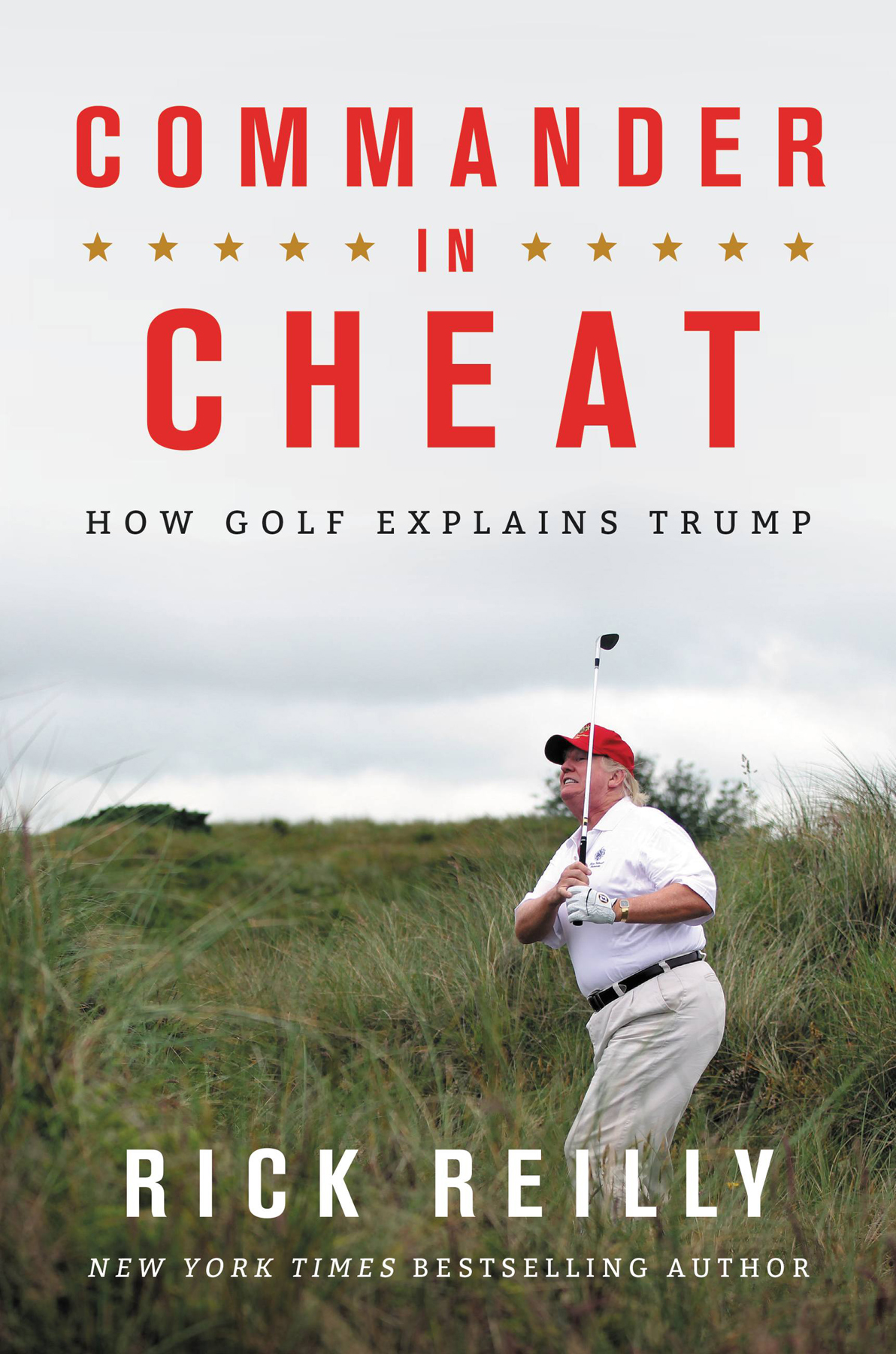 Commander In Cheat How Golf Explains Trump 9780316528061 Reilly