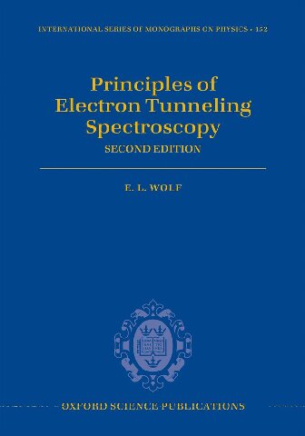 Principles Of Electron Tunneling Spectroscopy Second Edition 152 2nd Edition E L Wolf