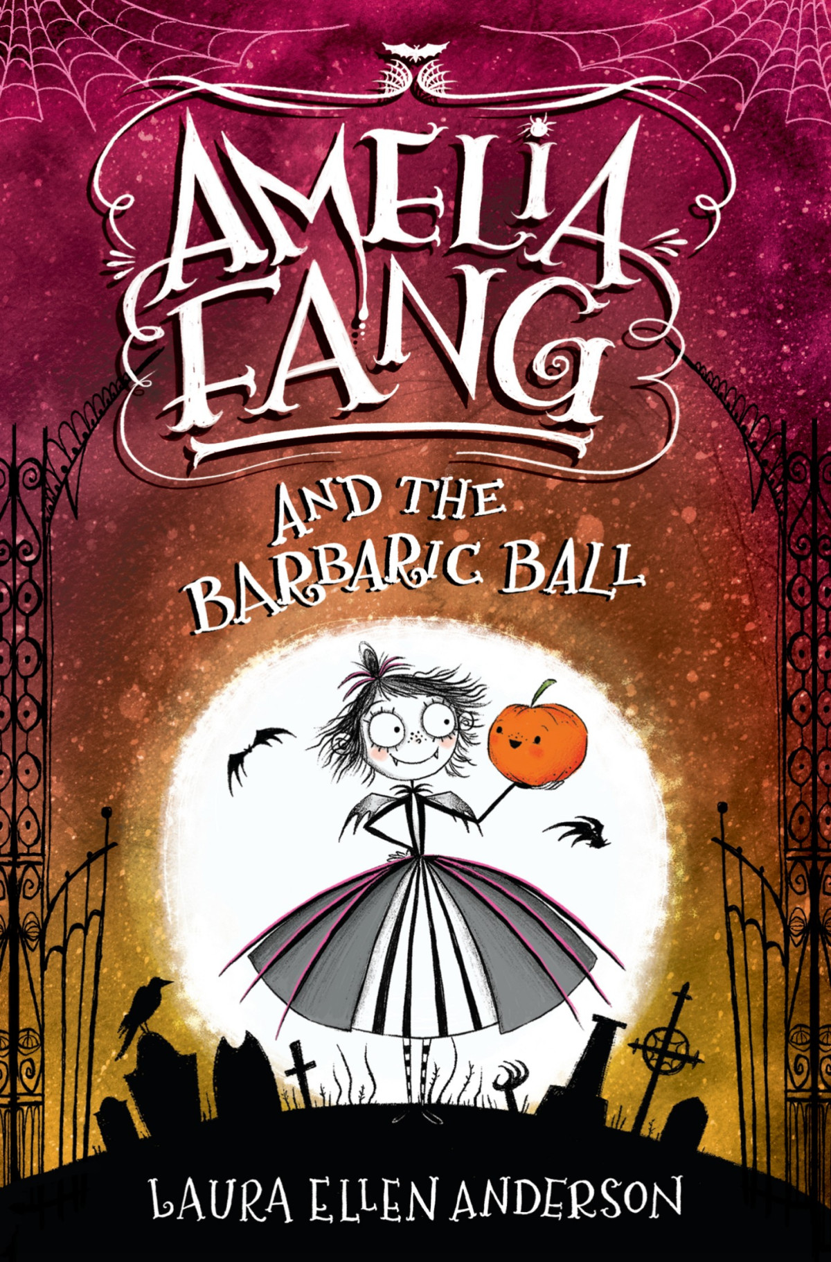 Amelia Fang And The Barbaric Ball Laura Ellen Anderson Anderson