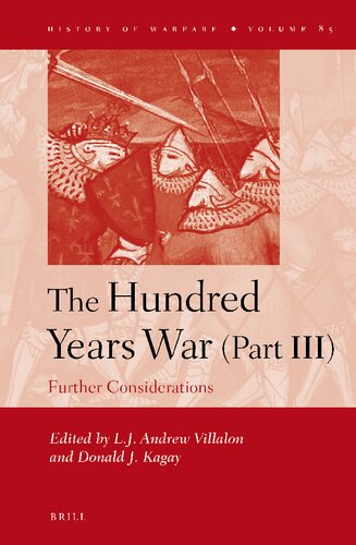 The Hundred Years War Part Iii Further Considerations L J Andrew Villalon Donald Kagay Eds