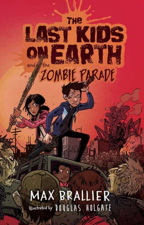 The Last Kids On Earth And The Zombie Parade Max Brallier