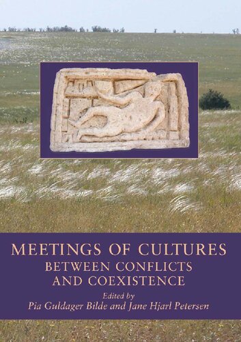 Meetings Of Cultures In The Black Sea Region Between Conflict And Coexistence Pia Guldager Bilde Jane Hjarl Petersen Eds