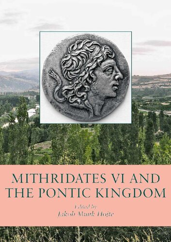 Mithridates Vi And The Pontic Kingdom Jakob Munk Hjte Ed