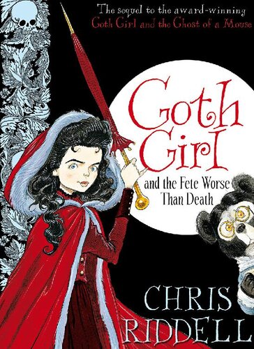 Goth Girl And The Fete Worse Than Death Chris Riddell Riddell