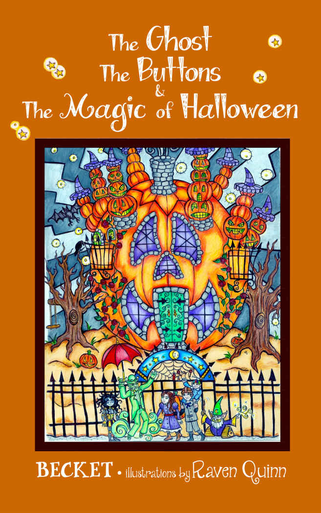 The Ghost The Buttons And The Magic Of Halloween Becket Becket