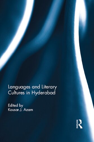 Languages And Literary Cultures In Hyderabad Kousar J Azam