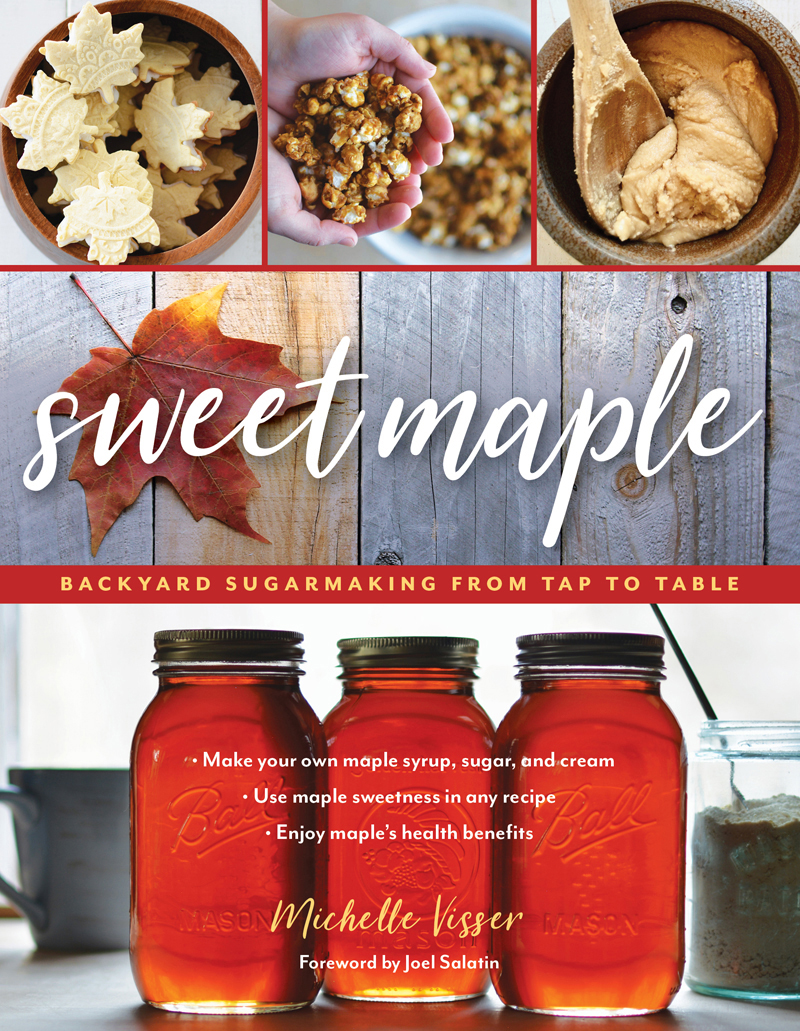 Sweet Maple Michelle Visser Joel Salatin
