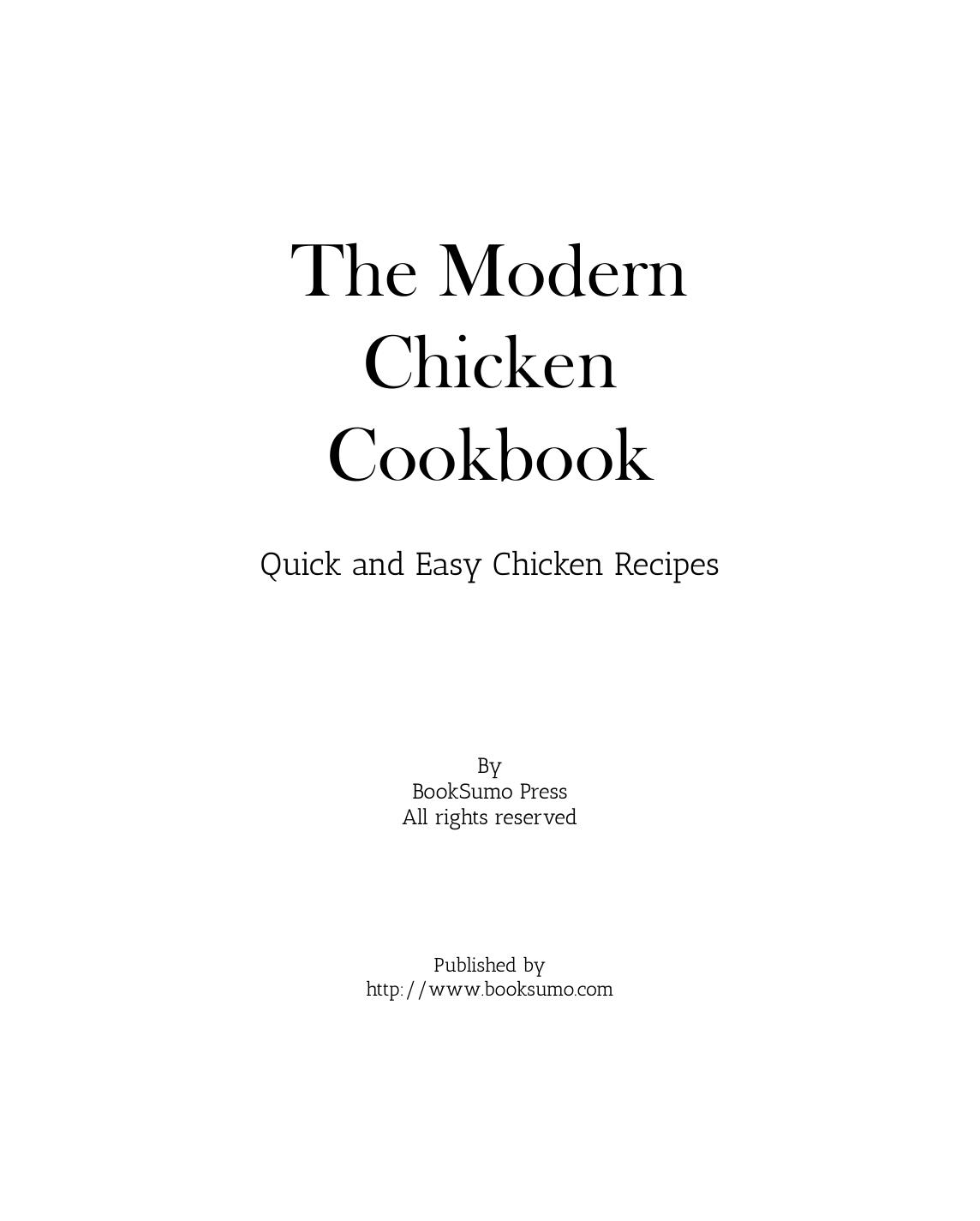 The Modern Chicken Cookbook Quick And Easy Chicken Recipes Booksumo Press