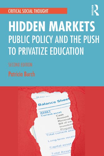 Hidden Markets Public Policy And The Push To Privatize Education Patricia Burch