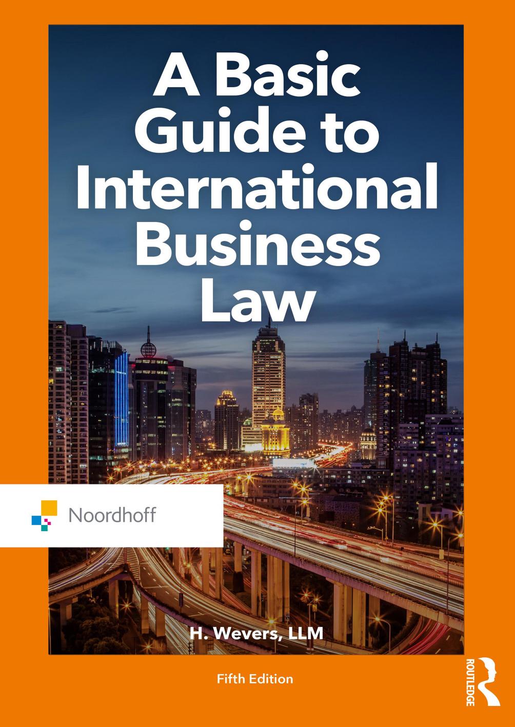 A Basic Guide To International Business Law Fifth Edition H Wevers
