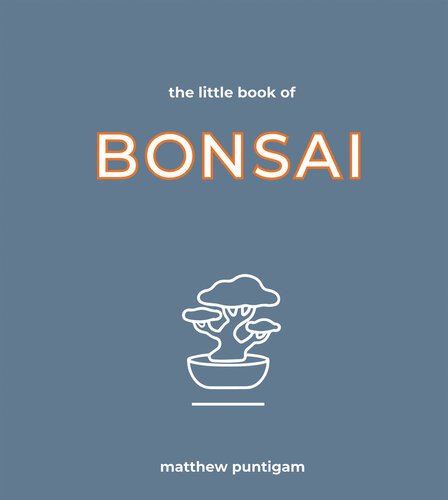 The Little Book Of Bonsai Matthew Puntigam