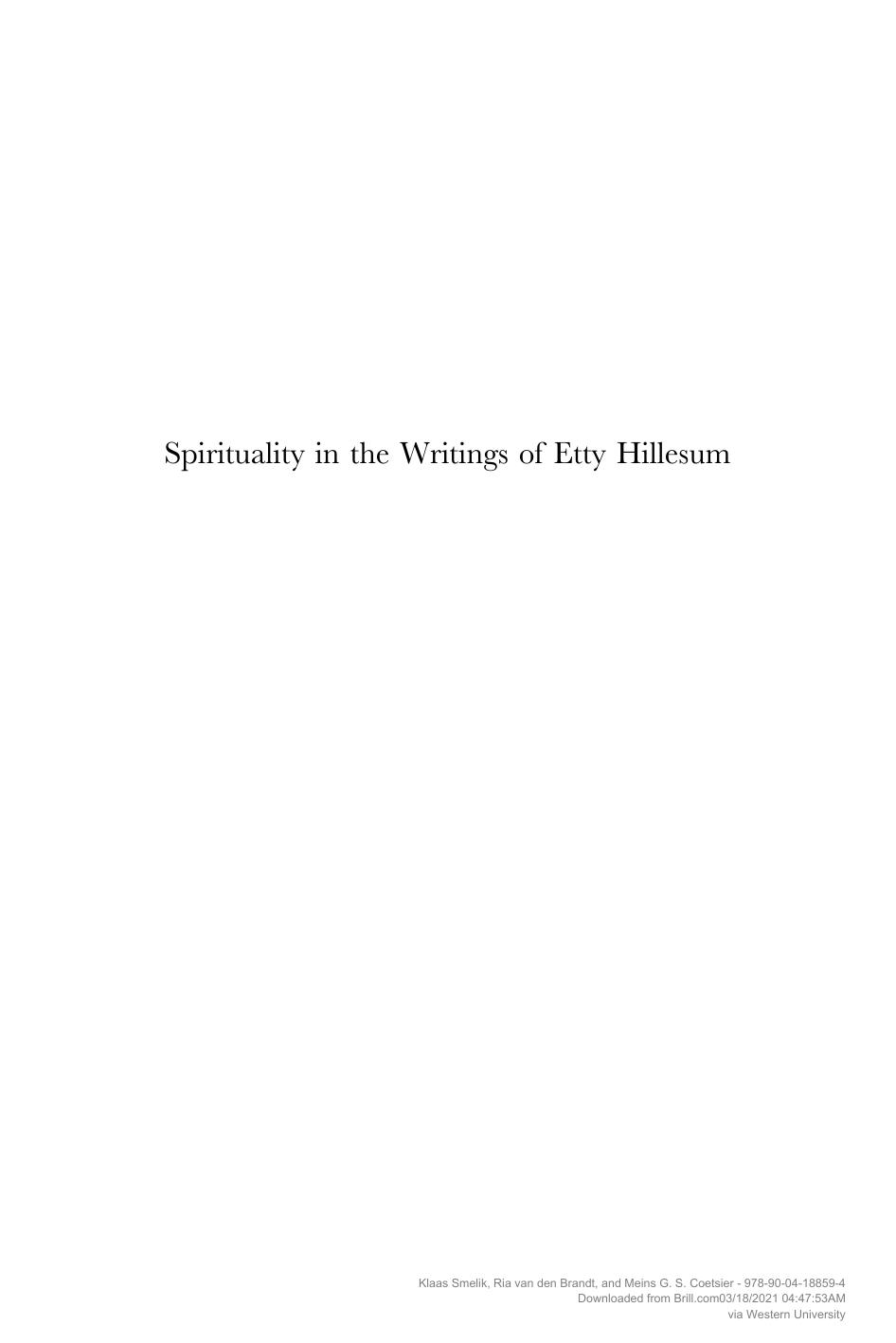 11 Spirituality In The Writings Of Etty Hillesum Proceedings Of The Etty Hillesum Conference At Ghent University November 2008 Klaas Smelik