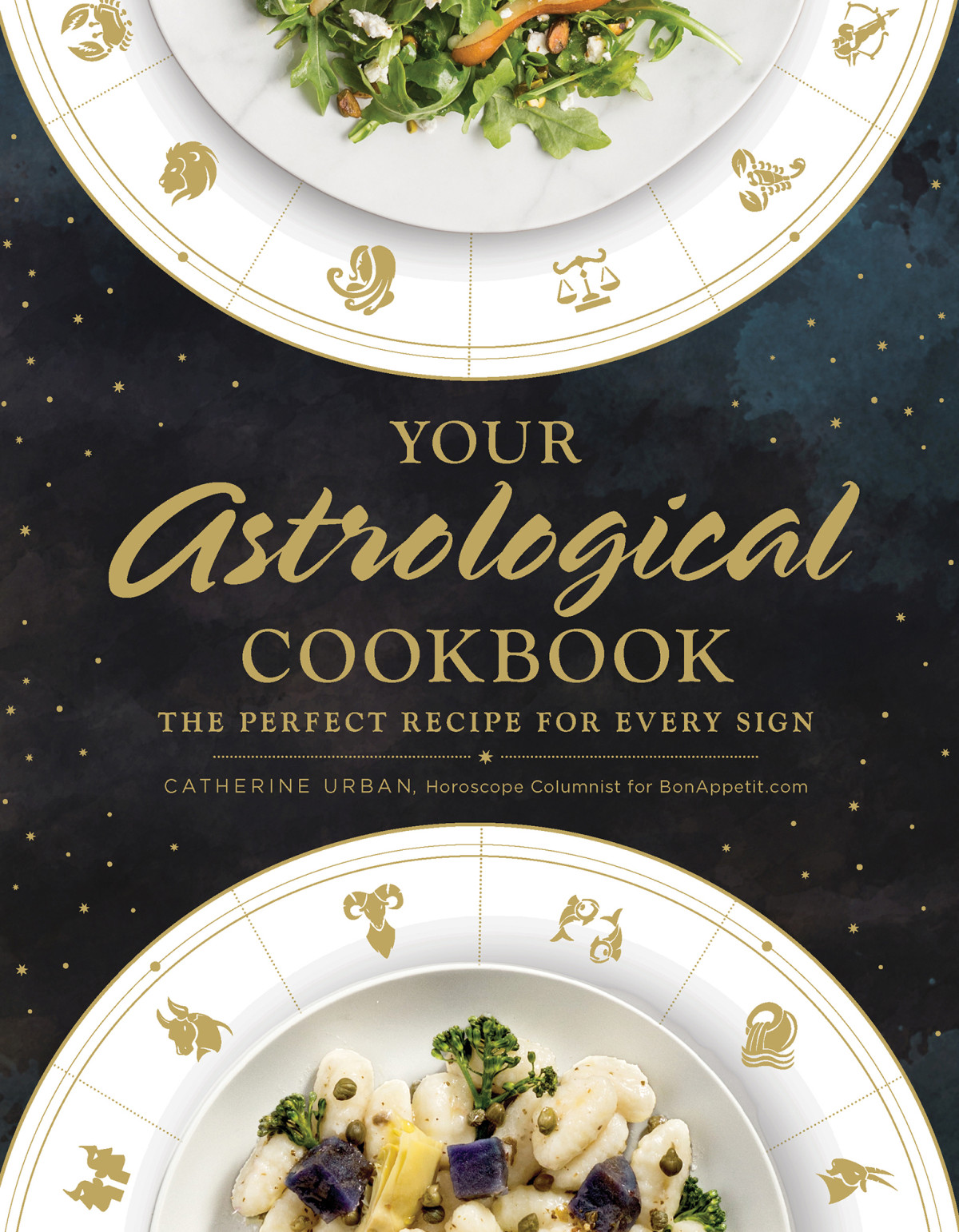 Your Astrological Cookbook The Perfect Recipe For Every Sign Catherine Urban