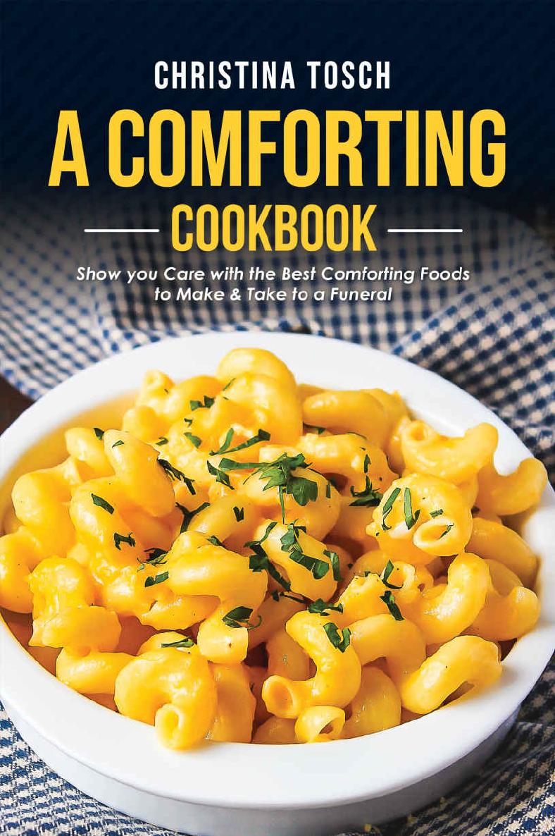 A Comforting Cookbook 1st Edition Christina Tosch Tosch Christina