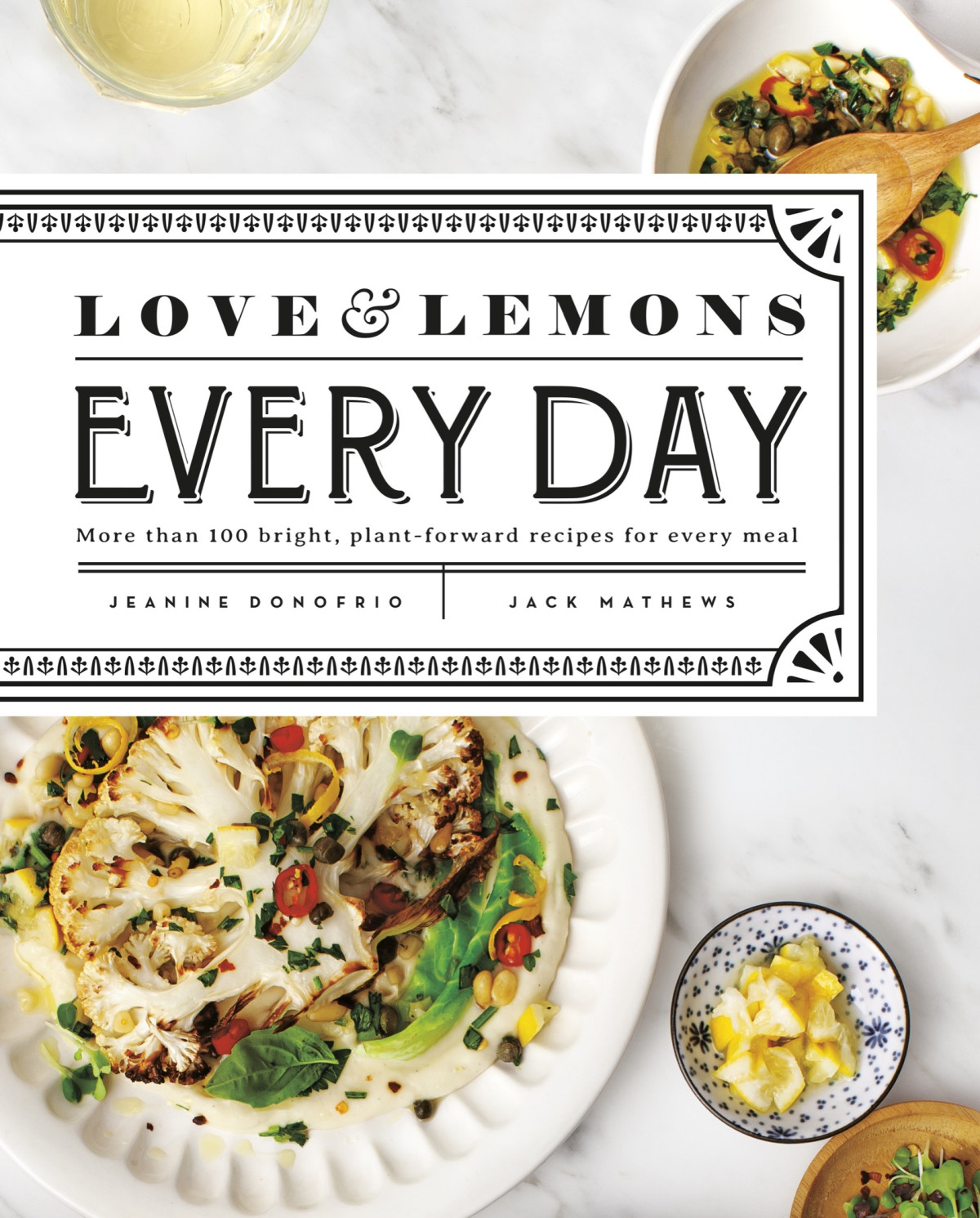Love And Lemons Every Day Jeanine Donofrio Donofrio Jeanine