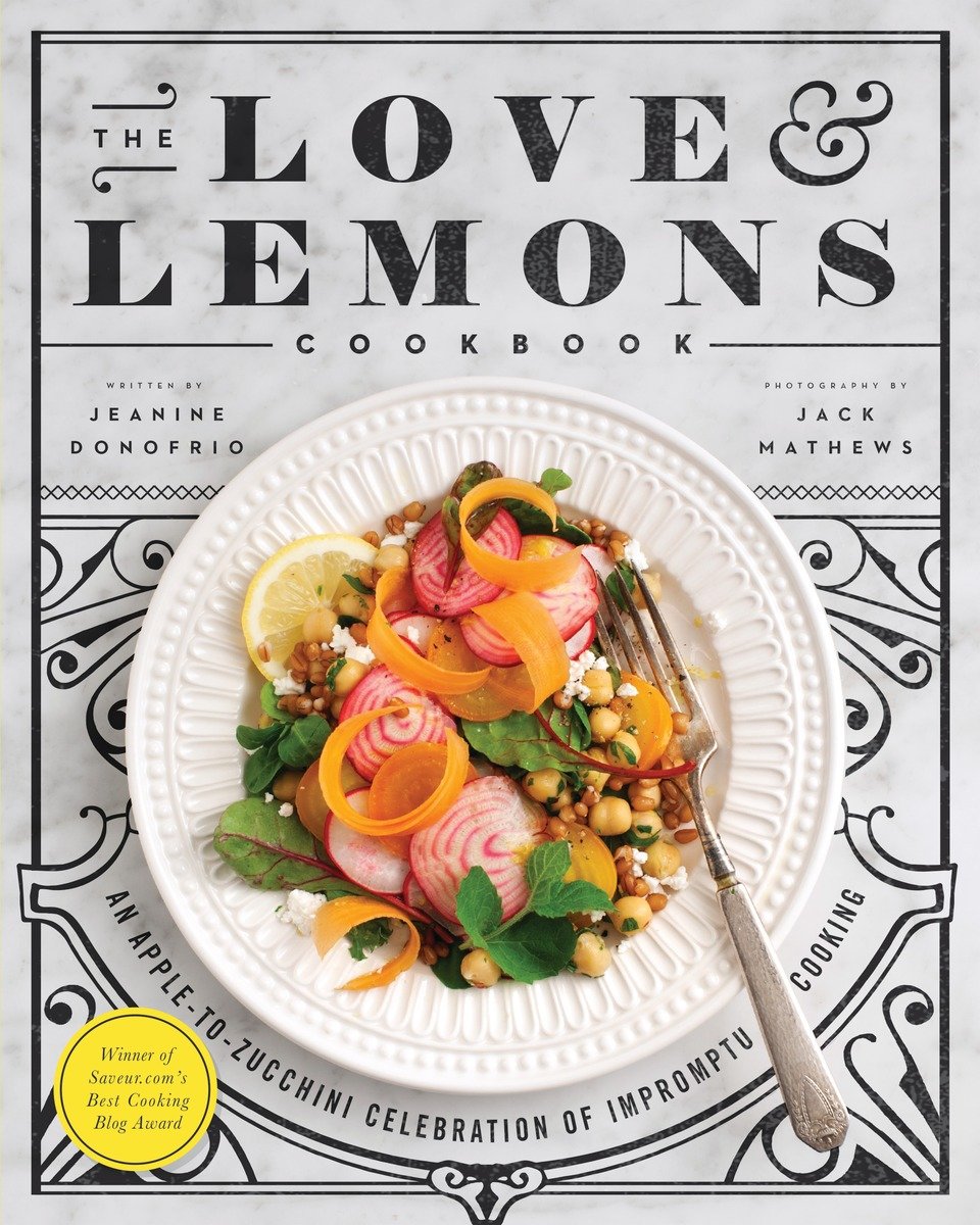 The Love And Lemons Cookbook Jeanine Donofrio