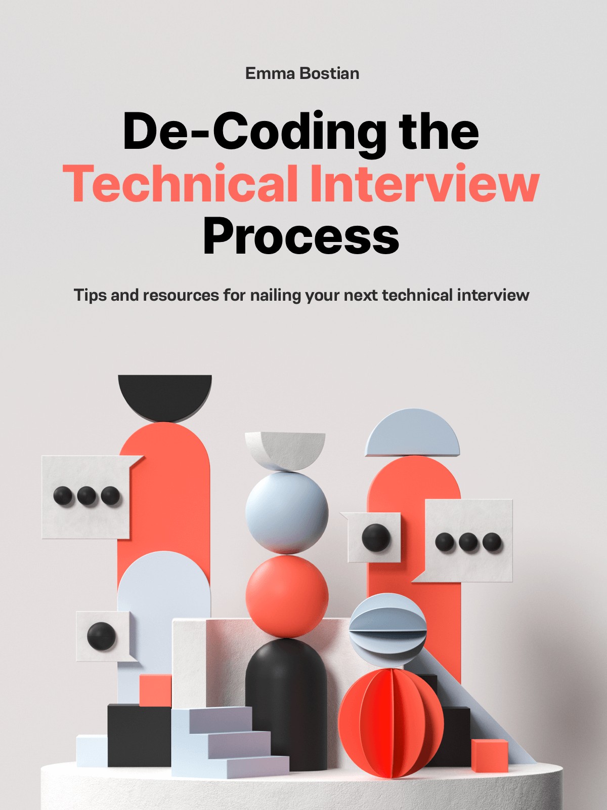 Decoding The Technical Interview Process Emma Bostian Bostian