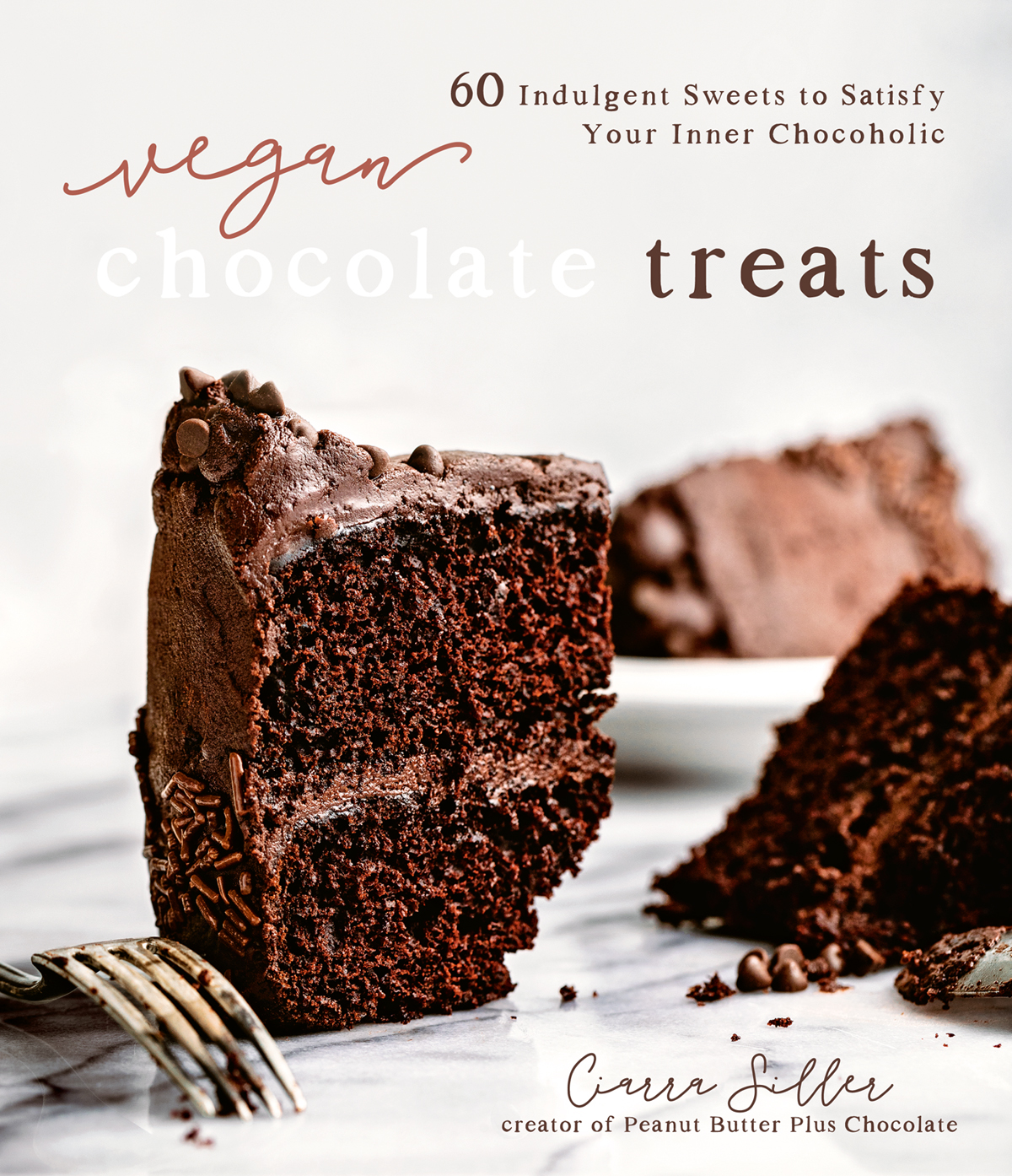 Vegan Chocolate Treats 60 Indulgent Sweets To Satisfy Your Inner Chocoholic Ciarra Siller
