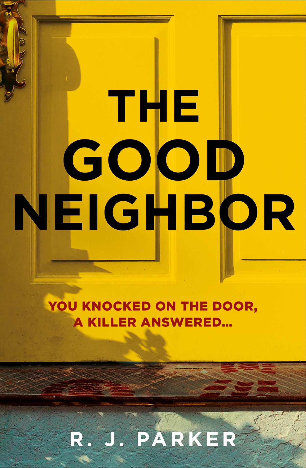 The Good Neighbor R J Parker Parker R J