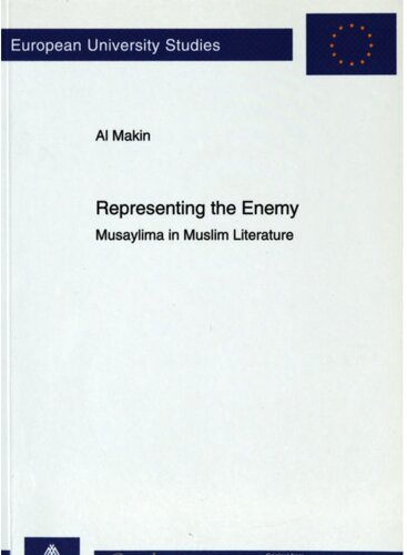 Representing The Enemy Musaylima In Muslim Literature Al Makin