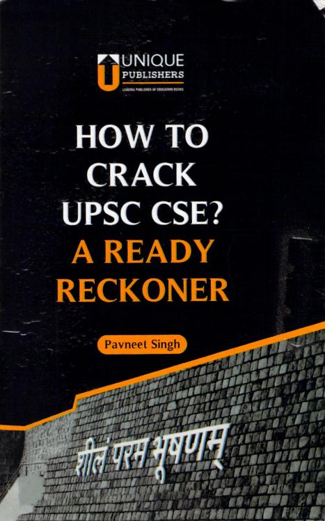 How To Crack Upsc Cse A Ready Reckoner Pavneet Singh Singh P