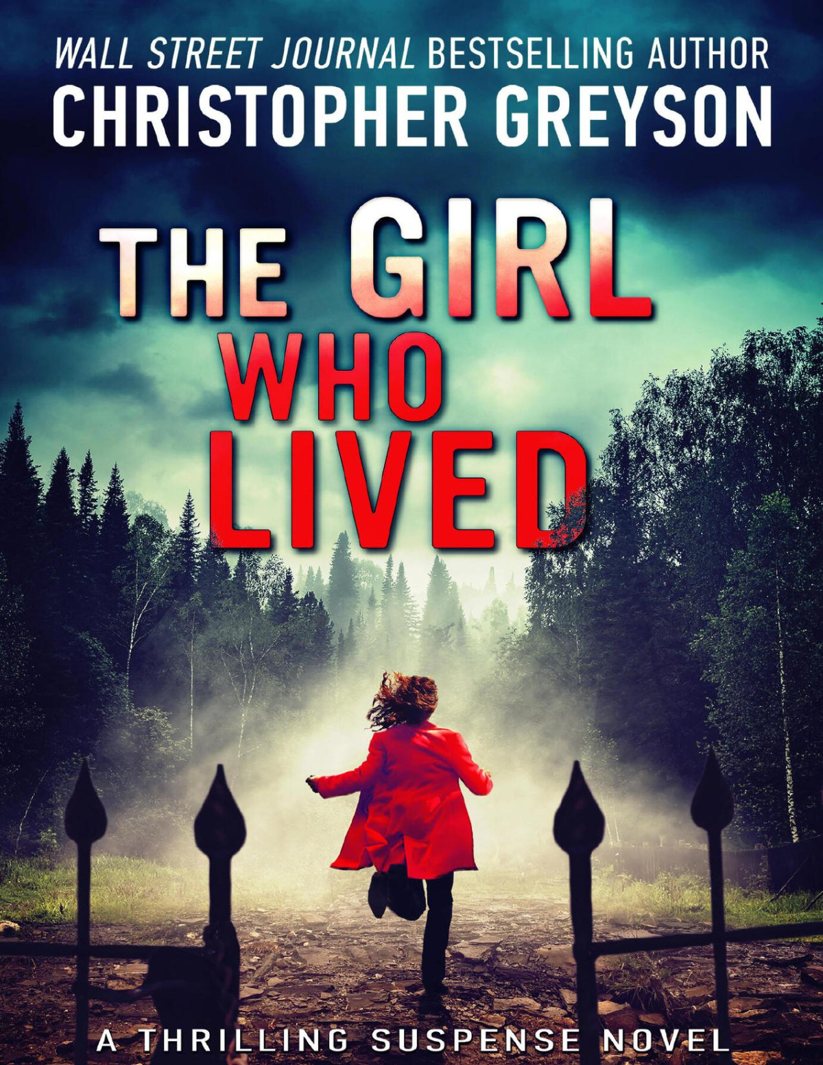 The Girl Who Lived A Thrilling Suspense Novel Greyson Christopher Greyson