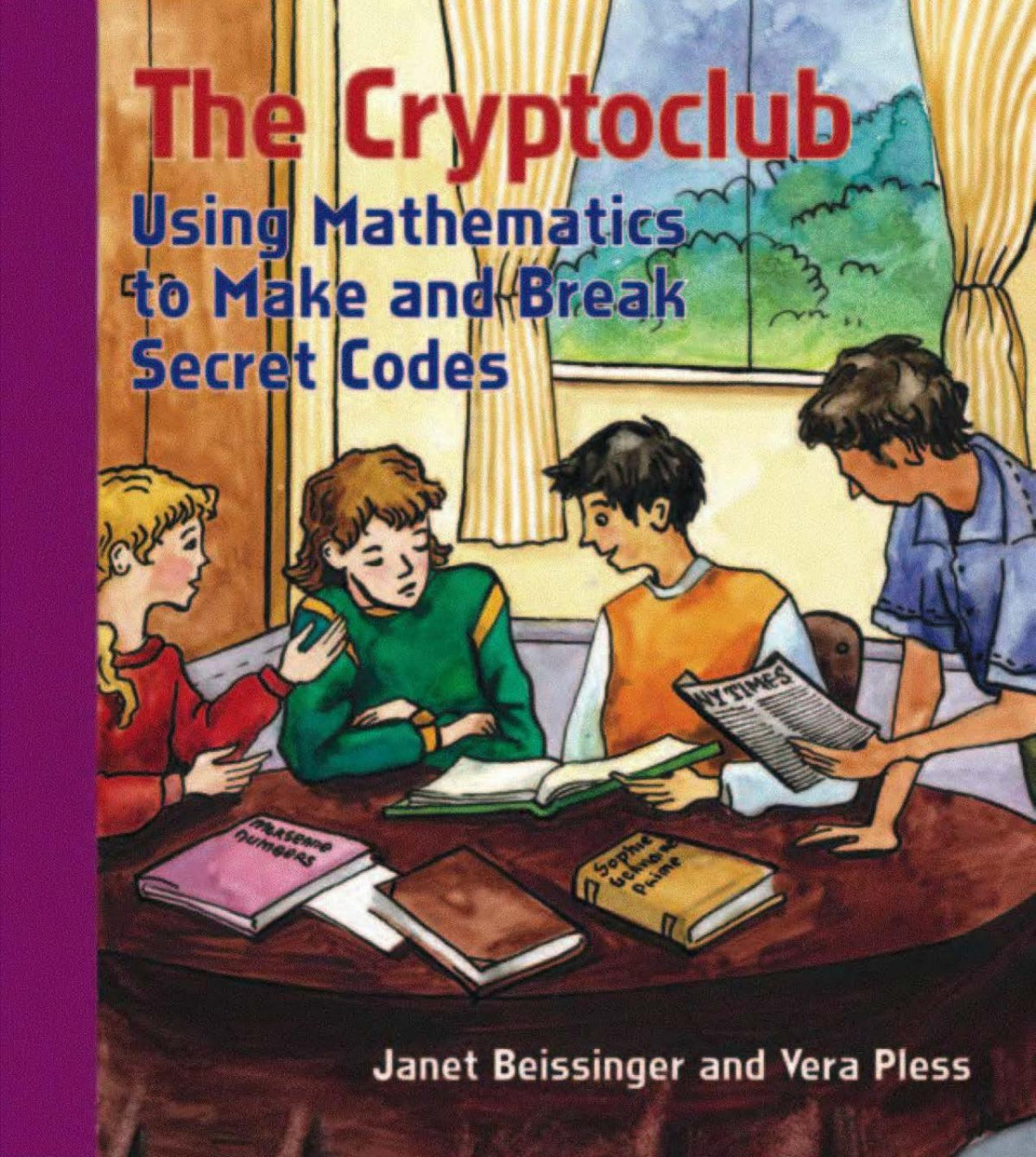 The Cryptoclub Using Mathematics To Make And Break Secret Codes 1st Edition Janet Beissinger Vera Pless Beissinger