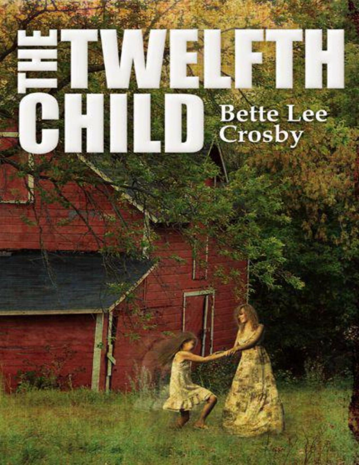 The Twelfth Child Bette Lee Crosby Crosby Bette Lee