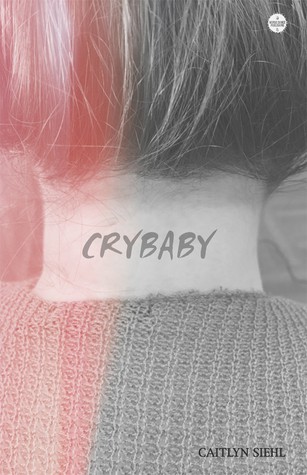 Crybaby Caitlyn Siehl Siehl Caitlyn