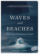 Waves And Beaches Explaining The Interaction Of Sea And Coast An Updated Classic Kim Mccoy Willard Bascom
