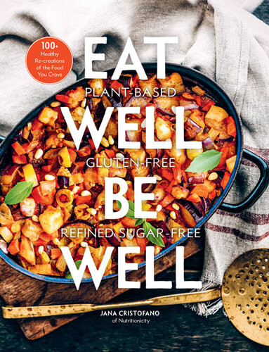 Eat Well Be Well 100 Healthy Recreations Of The Food You Crave Cristofano