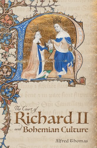 The Court Of Richard Ii And Bohemian Culture Alfred Thomas