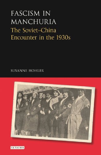 Fascism In Manchuria The Sovietchina Encounter In The 1930s Suzanne Hohler