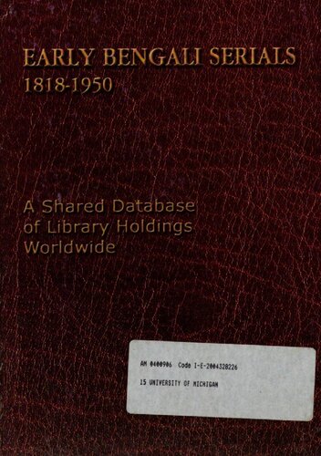 Early Bengali Serials 18181950 A Shared Database Of Library Holdings Worldwide Asoknath Mukhopadhyay