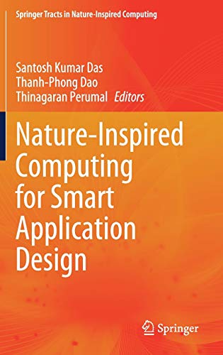Natureinspired Computing For Smart Application Design 1st Ed 2021 Santosh Kumar Das