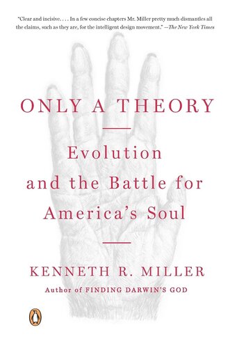 Only A Theory Evolution And The Battle For Americas Soul Kenneth R Miller