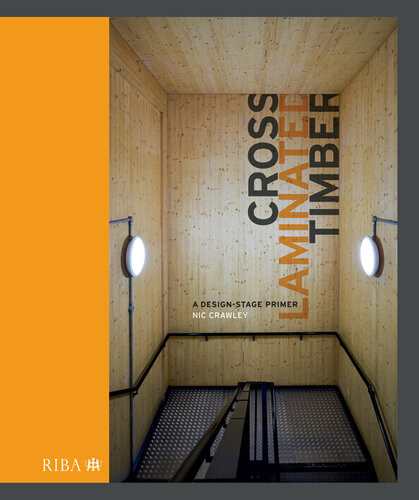 Cross Laminated Timber A Designstage Primer Nic Crawley