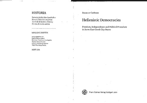 Hellenistic Democracies Freedom Independence And Political Procedure In Some East Greek Citystates Susanne Carlsson