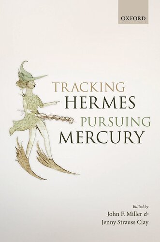 Tracking Hermes Pursuing Mercury John F Miller Jenny Strauss Clay