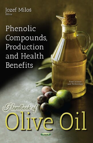 Handbook Of Olive Oil Phenolic Compounds Production And Health Benefits Jozef Milo Milos
