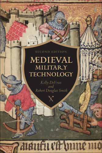 Medieval Military Technology Devries Kellysmith Robert Douglas