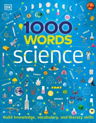 1000 Words Science Build Knowledge Vocabulary And Literacy Skills Dorling Kindersley