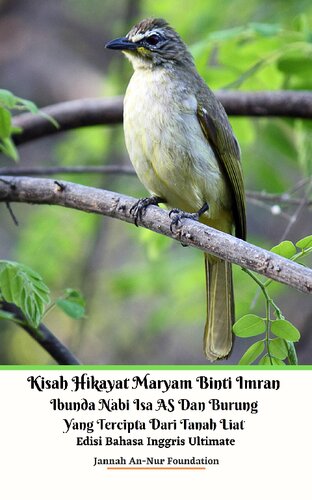 Kisah Hikayat Maryam Binti Imran Ibunda Nabi Isa As Dan Burung Yang Tercipta Dari Tanah Liat Edisi Bahasa Inggris Ultimate Jannah Annur Foundation