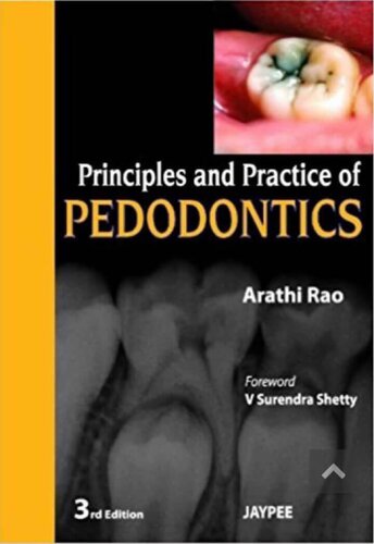 Principles And Practice Of Pedodontics 3rd Edition Arathi Rao