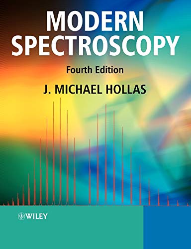 Modern Spectroscopy 4th Edition John Michael Hollas