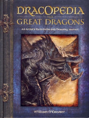 Dracopedia The Great Dragons An Artists Field Guide And Drawing Journal Illustrated Oconnor