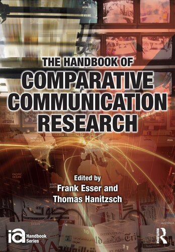 The Handbook Of Comparative Communication Research Ica Handbook Series 1st Edition Frank Esser Editor